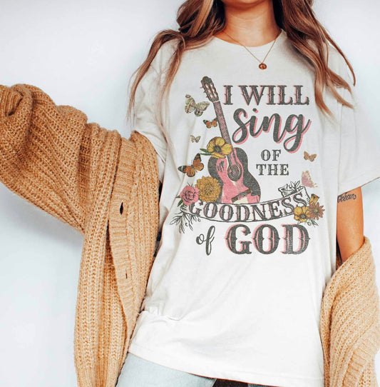 I Will Sing of the Goodness of God