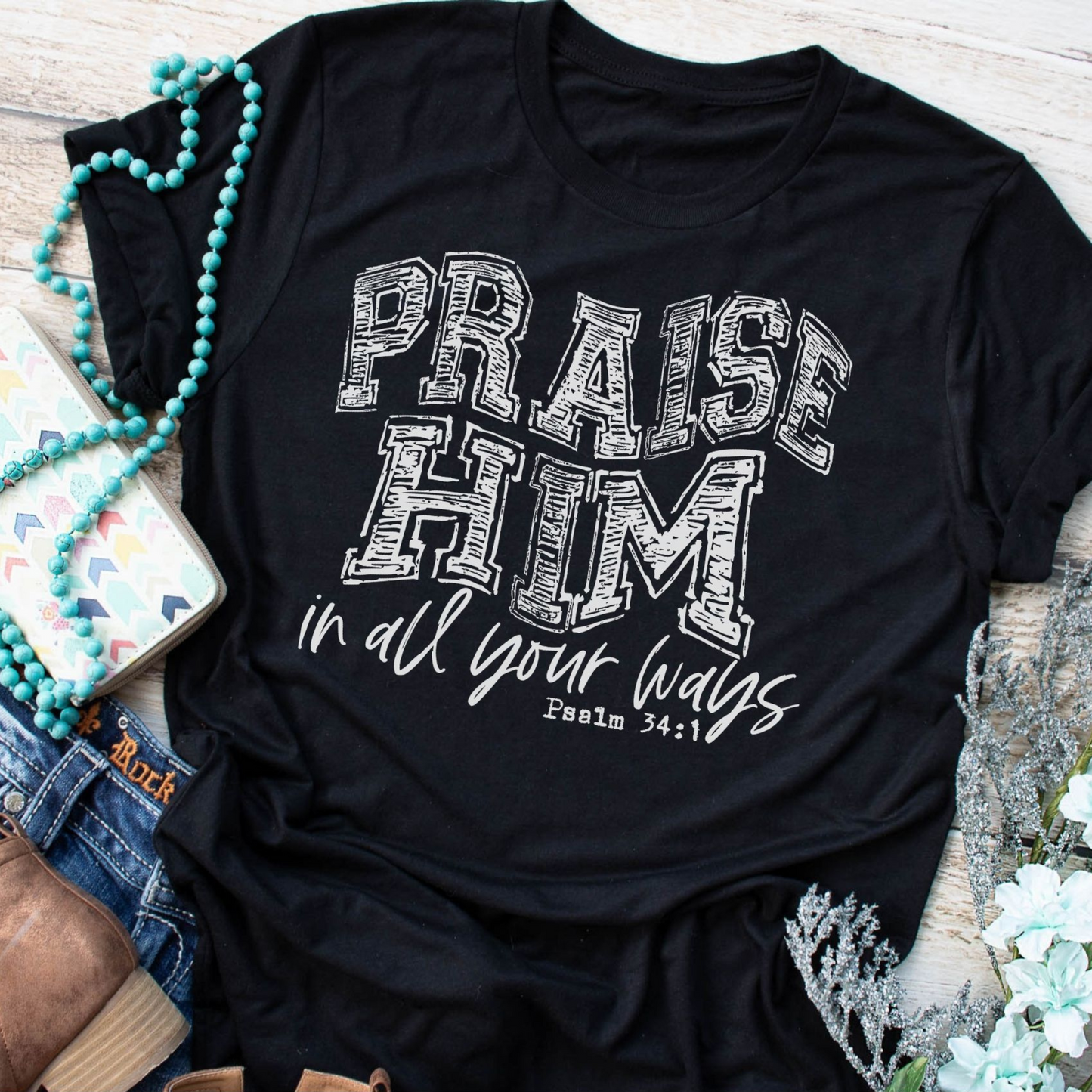 Praise Him In All Your Ways